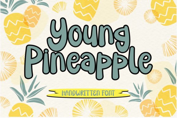 Young Pineapple: A Hand-Lettered Script That Brings Warmth to Every Project